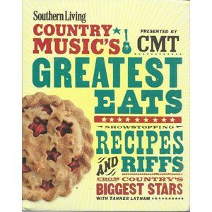 Southern Living Country Music's Greatest Eats: Showstopping Recipes and Riffs